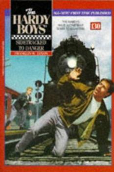 Sidetracked To Danger (Hardy Boys, #130) - Book #130 of the Hardy Boys