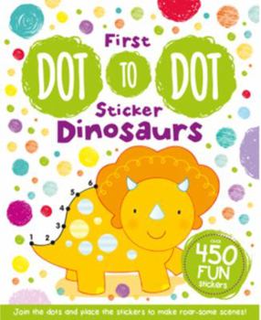 Paperback My First Sticker Dot-to-Dot: Dinosaurs Book