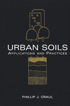 Hardcover Urban Soils: Applications and Practices Book