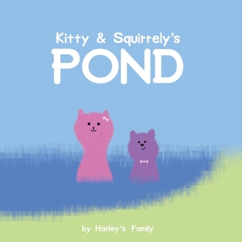 Paperback Kitty & Squirrely's Pond Book