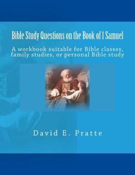 Paperback Bible Study Questions on the Book of 1 Samuel: A workbook suitable for Bible classes, family studies, or personal Bible study Book