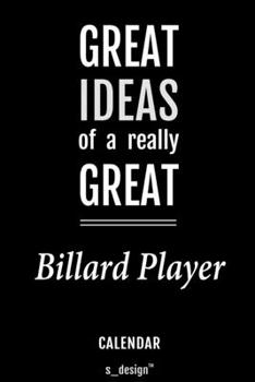 Calendar for Billard Players / Billard Player: Everlasting Calendar / Diary / Journal (365 Days / 3 Days per Page) for notes, journal writing, event planner, quotes & personal memories