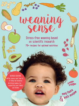 Paperback Weaning Sense: A Baby-Led Feeding Guide from 4 Months Onwards Book