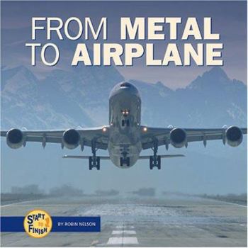 Paperback From Metal to Airplane (Start to Finish) Book