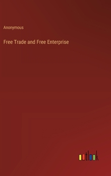 Hardcover Free Trade and Free Enterprise Book