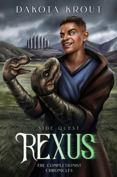 Rexus: Side Quest - Book #3 of the Completionist Chronicles