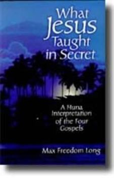 Paperback What Jesus Taught in Secret Book