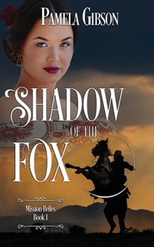 Paperback Shadow of the Fox: (Mission Belles Book 1) Book