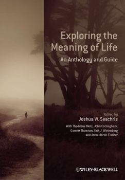 Paperback Exploring the Meaning of Life: An Anthology and Guide Book