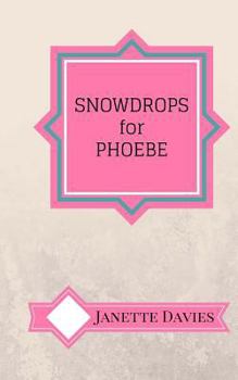 Paperback Snowdrops for Phoebe: Quirky blasts of fun fiction Book