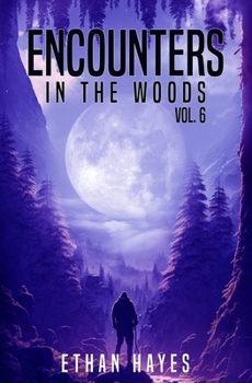 Paperback Encounters in the Woods: Volume 6 Book