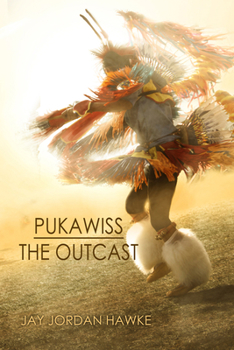 Pukawiss The Outcast - Book #1 of the Two-spirit Chronicles