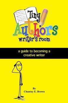 Paperback Tiny Authors Writers Room Guide Book: a guide to becoming a creative writer Book