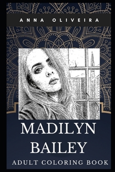 Madilyn Bailey Adult Coloring Book: Prodigy Musician and YouTube Star Inspired Coloring Book for Adults