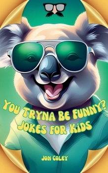 Paperback You Tryna Be Funny? Jokes for Kids Book