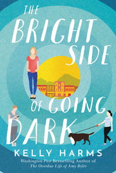 Hardcover The Bright Side of Going Dark Book