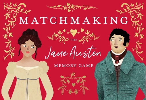 Cards Matchmaking: The Jane Austen Memory Game Book