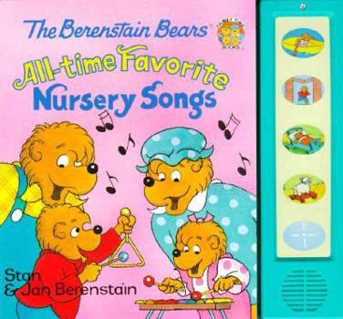 Hardcover The Berenstain Bears All-time Favorite Nursery Songs Soundbook (Family Time Books) Book