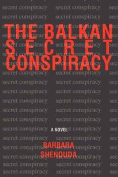 Paperback The Balkan Secret Conspiracy Book