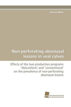 Paperback Non-Perforating Abomasal Lesions in Veal Calves Book