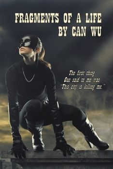 Paperback Fragments Of A Life by Can Wu Book