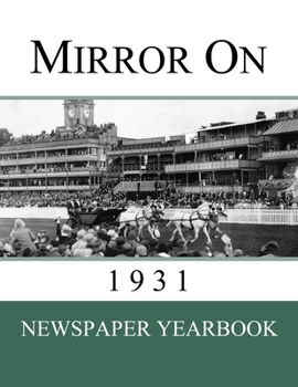 Paperback Mirror On 1931: Newspaper Yearbook containing 120 front pages from 1931 - Unique birthday gift / present idea. Book