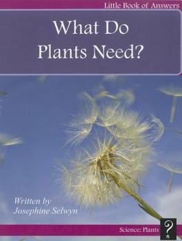 Paperback What Do Plants Need? Book