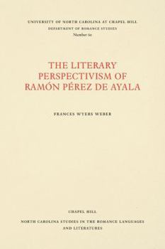 The Literary Perspectivism of Ram�n P�rez de Ayala