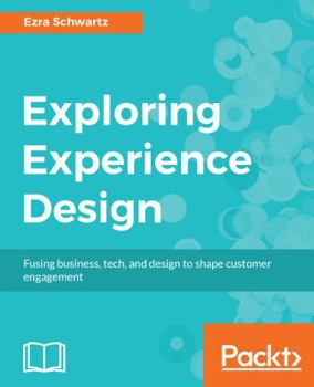 Paperback Exploring Experience Design Book