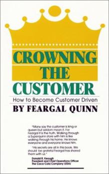 Paperback Crowning the Customer: How to Become Customer Driven Book
