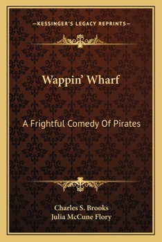 Paperback Wappin' Wharf: A Frightful Comedy Of Pirates Book