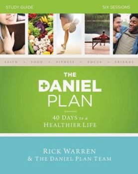 Paperback The Daniel Plan Bible Study Guide: 40 Days to a Healthier Life Book