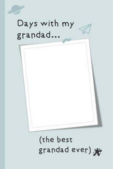Days With My Grandad: This is a lovely grandad gift to remember all those special days together. Nice internal layout to record those wonderful ... or grandad christmas gift. Grandchild gift.