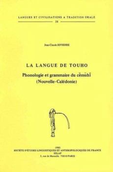 Paperback La Langue de Touho: Phonologie Et Grammaire Du Cemuhi [French] Book