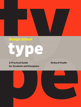 Hardcover Design School: Type: A Practical Guide for Students and Designers Book