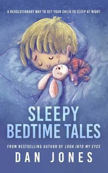 Paperback Sleepy Bedtime Tales: A revolutionary way to get your child to sleep at night Book