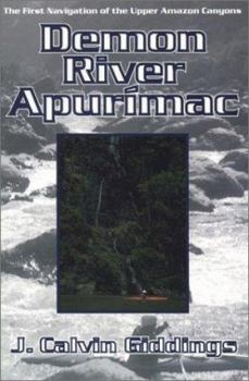 Paperback Demon River Apurimac: The First Navigation of Upper Amazon Canyons Book