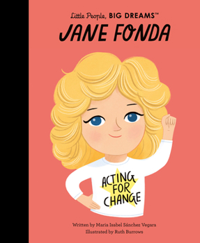 Jane Fonda (Little People, BIG DREAMS)