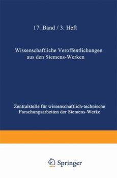 Paperback Wissenschaftliche Veröffentlichungen Aus Den Siemens-Werken: XVII. Band Erstes Heft (Abgeschlossen Am 25. Februar 1938) [German] Book