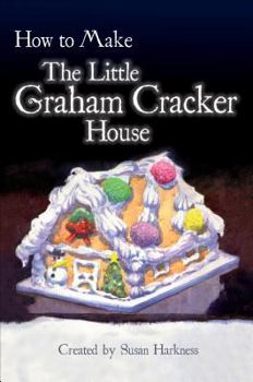 Paperback How to Make The Little Graham Cracker House Book