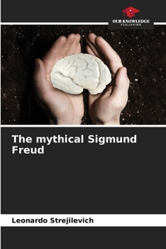 Paperback The mythical Sigmund Freud Book