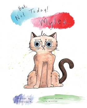 Paperback But, Not Today!: Myles Book