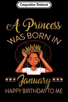 Paperback Composition Notebook: A Princess Was Born in January Funny Gift Journal/Notebook Blank Lined Ruled 6x9 100 Pages Book