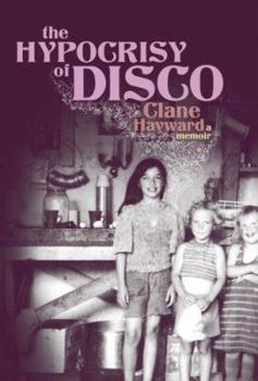 Hardcover The Hypocrisy of Disco: A Memoir Book