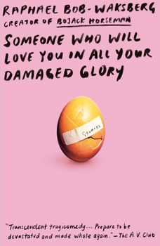 Paperback Someone Who Will Love You in All Your Damaged Glory: Stories Book