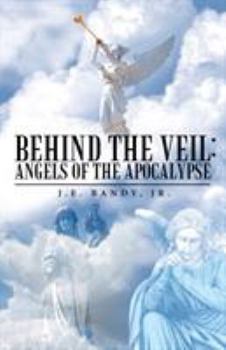 Paperback Behind the Veil: Angels of the Apocalypse Book