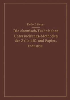 Paperback Die Chemisch-Technischen Untersuchungs-Methoden Der Zellstoff- Und Papier-Industrie [German] Book
