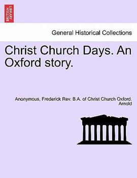 Paperback Christ Church Days. an Oxford Story. Book