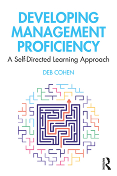 Paperback Developing Management Proficiency: A Self-Directed Learning Approach Book