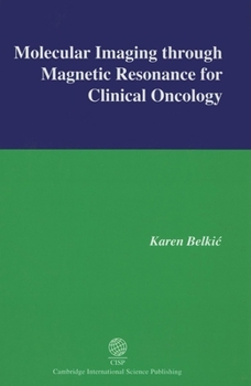 Hardcover Molecular Imaging Through Magnetic Resonance for Clinical Oncology Book